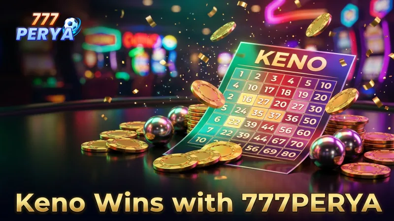 keno-payouts-at-777perya-offer-exciting-win-potential