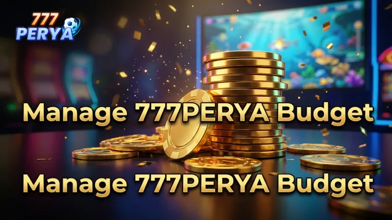 manage-your-budget-wisely-in-777perya-fishing-games