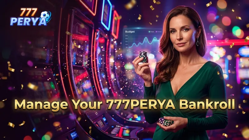 manage-your-bankroll-wisely-for-a-sustainable-777perya-gaming-journey