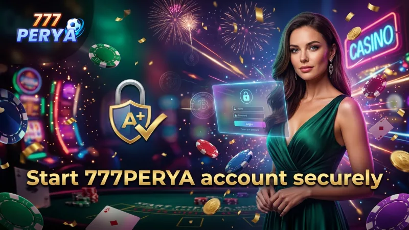 securely-set-up-your-777perya-account-and-make-your-first-deposit